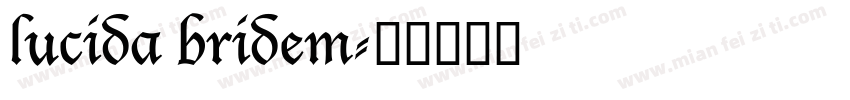 lucida bridem字体转换